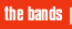 The Bands
